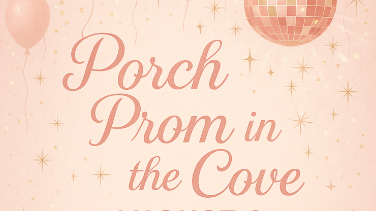 Get Ready for Porch Prom in the Cove!